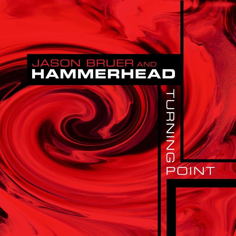 Jason Bruer & Hammerhead: Turning Point
