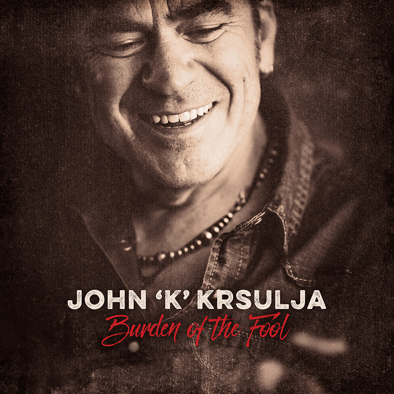 John Krsulja: Burden Of The Fool