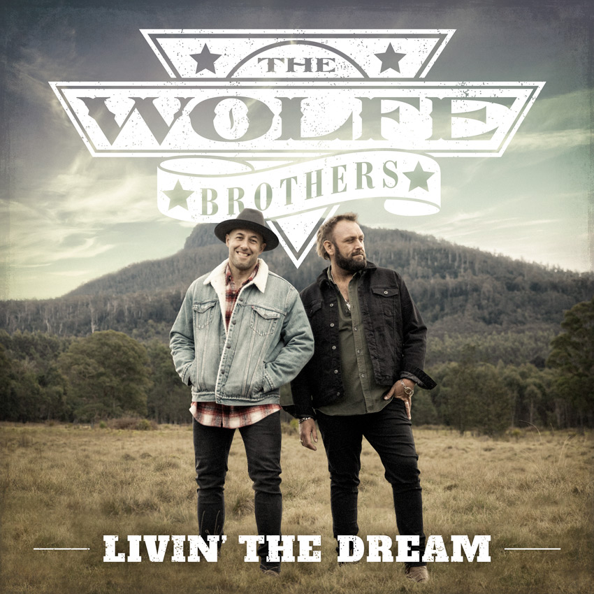 The Wolfe Brothers – Livin’ The Dream
